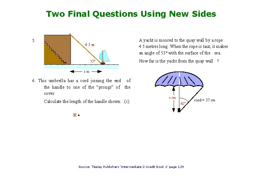 Two Final Questions Using New Sides 5. 4· 5 m 53° A yacht is