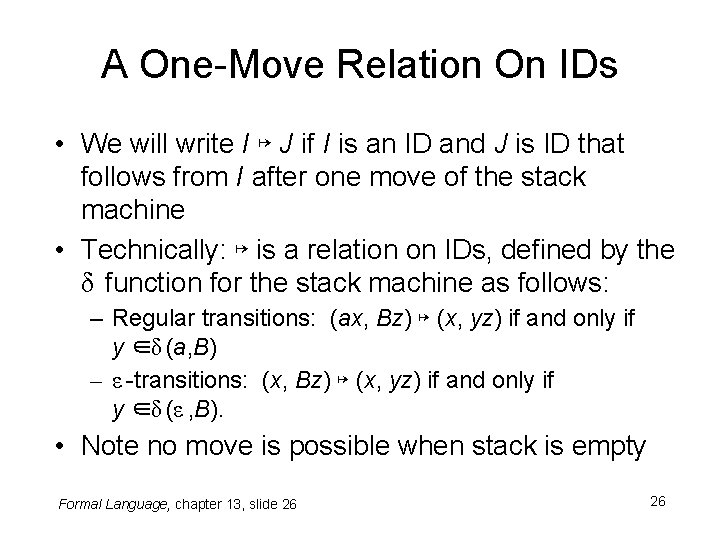 A One-Move Relation On IDs • We will write I ↦ J if I