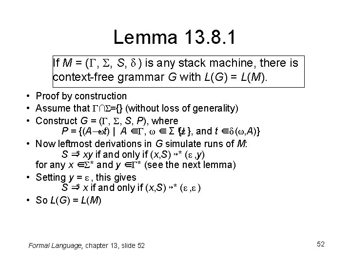 Lemma 13. 8. 1 If M = (Γ, Σ, S, δ ) is any