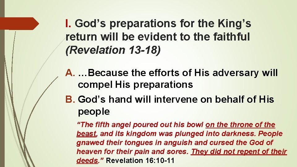 I. God’s preparations for the King’s return will be evident to the faithful (Revelation