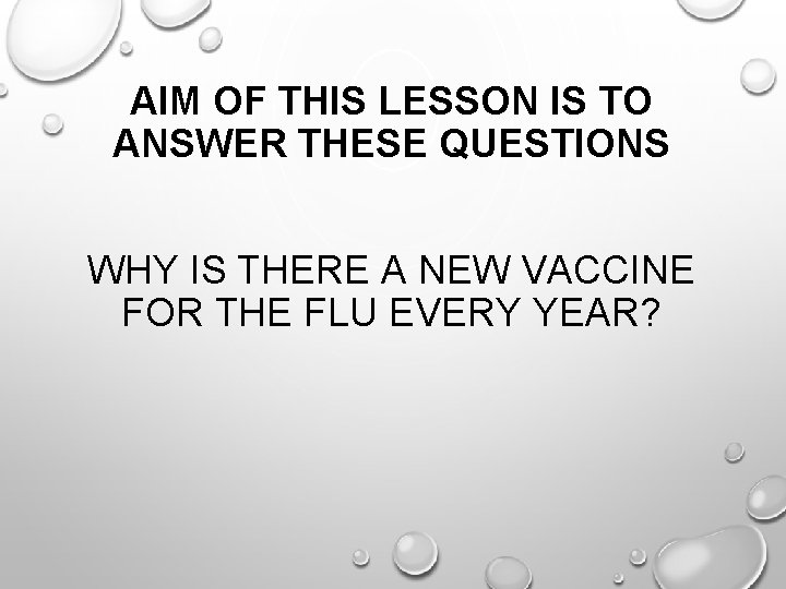 AIM OF THIS LESSON IS TO ANSWER THESE QUESTIONS WHY IS THERE A NEW