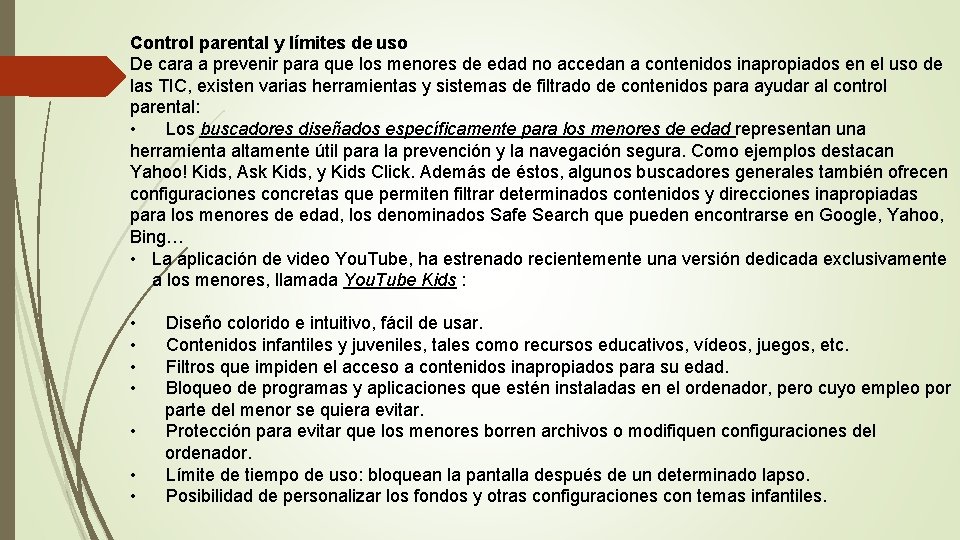 Control parental y límites de uso De cara a prevenir para que los menores