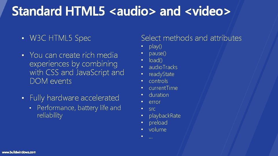  • W 3 C HTML 5 Spec • You can create rich media
