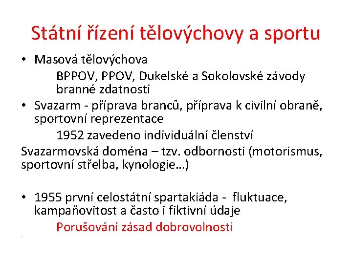 Státní řízení tělovýchovy a sportu • Masová tělovýchova BPPOV, Dukelské a Sokolovské závody branné