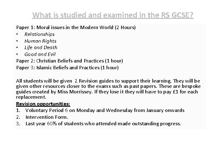 What is studied and examined in the RS GCSE? Paper 1: Moral issues in What is studied and examined in the RS GCSE? Paper 1: Moral issues in
