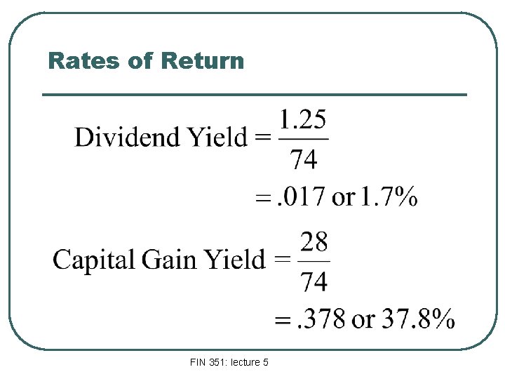 Rates of Return FIN 351: lecture 5 