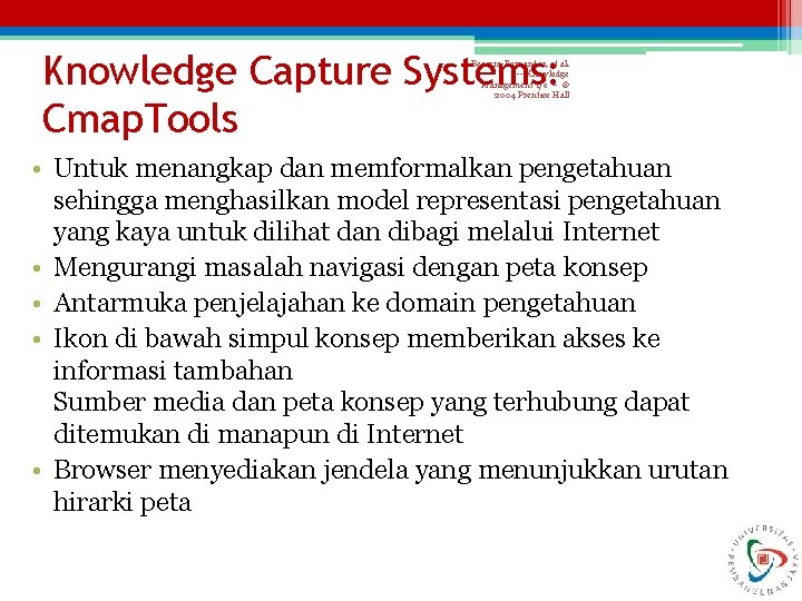 Knowledge Capture Systems: Cmap. Tools Becerra-Fernandez, et al. -- Knowledge Management 1/e -- ©