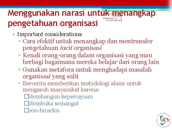 Menggunakan narasi untuk menangkap pengetahuan organisasi Becerra-Fernandez, et al. -- Knowledge Management 1/e --