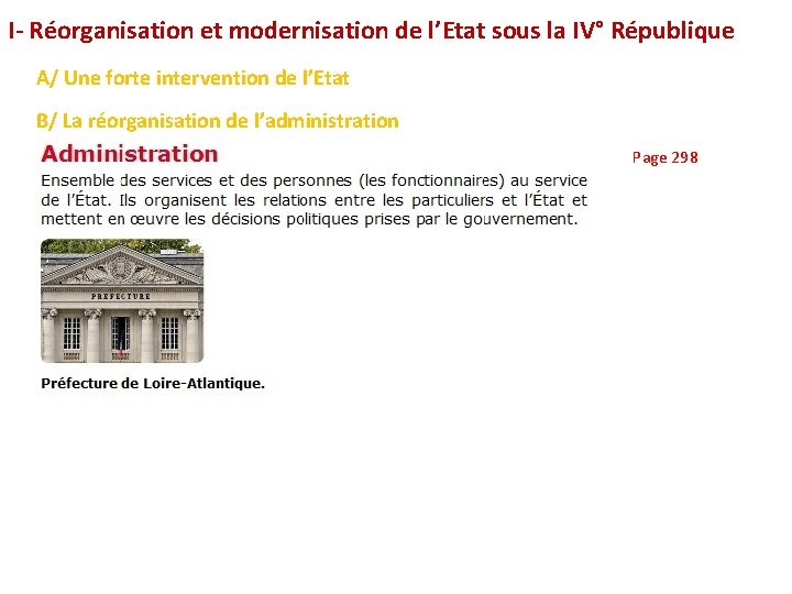 I- Réorganisation et modernisation de l’Etat sous la IV° République A/ Une forte intervention