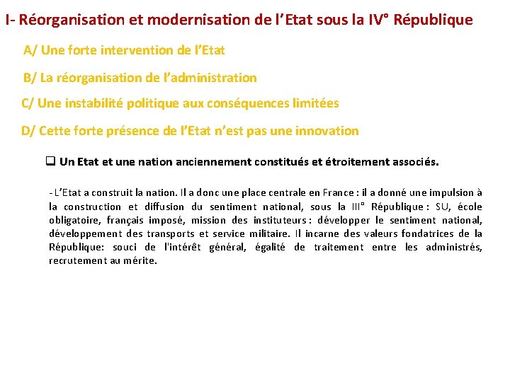 I- Réorganisation et modernisation de l’Etat sous la IV° République A/ Une forte intervention