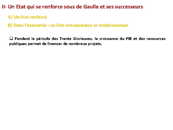 II- Un Etat qui se renforce sous de Gaulle et ses successeurs A/ Un