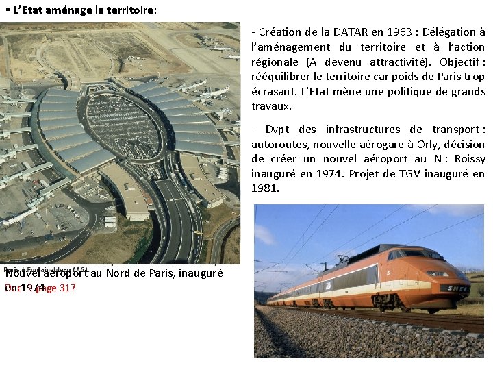 § L’Etat aménage le territoire: - Création de la DATAR en 1963 : Délégation