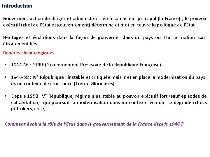 Introduction Gouverner : action de diriger et administrer, liée à son acteur principal (la