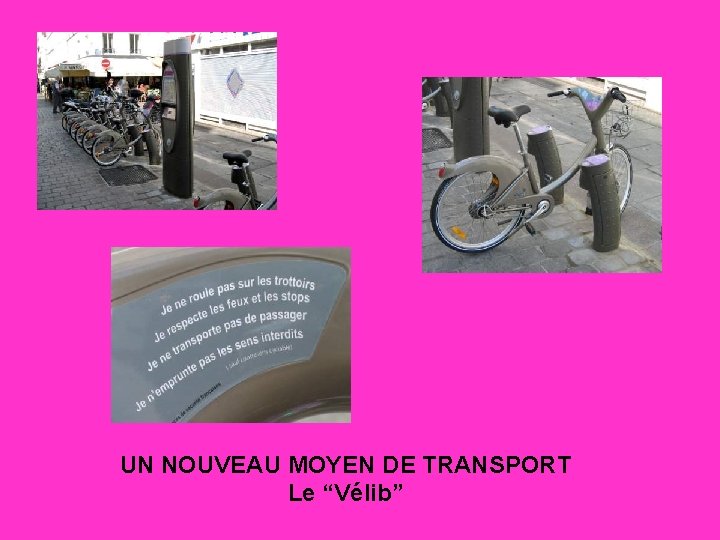 UN NOUVEAU MOYEN DE TRANSPORT Le “Vélib” 