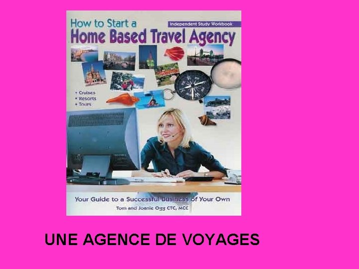 UNE AGENCE DE VOYAGES 