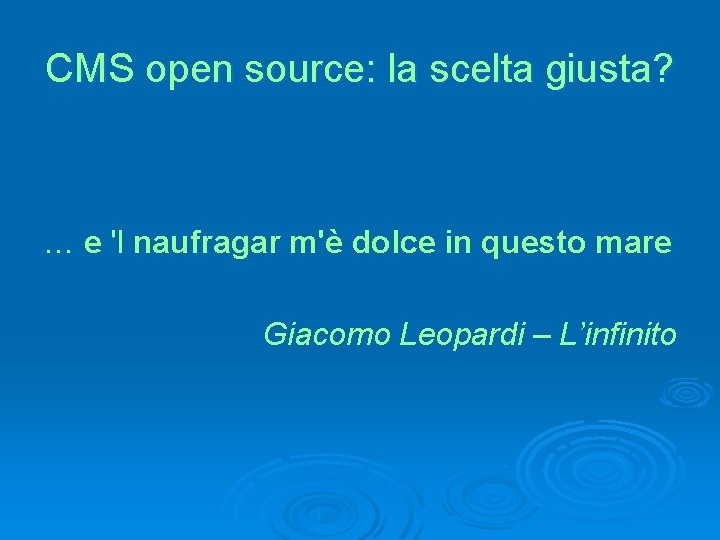 CMS open source: la scelta giusta? … e 'l naufragar m'è dolce in questo