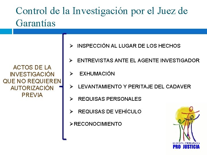 Control de la Investigación por el Juez de Garantías Ø INSPECCIÓN AL LUGAR DE