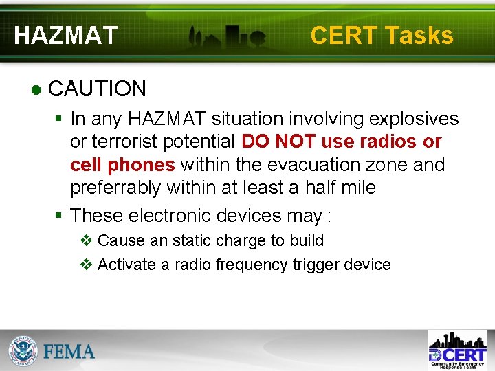 HAZMAT CERT Tasks ● CAUTION § In any HAZMAT situation involving explosives or terrorist