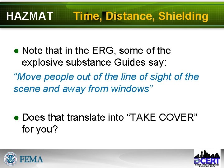 HAZMAT Time, Distance, Shielding ● Note that in the ERG, some of the explosive