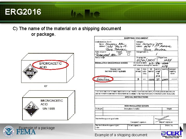 ERG 2016 C) The name of the material on a shipping document or package.