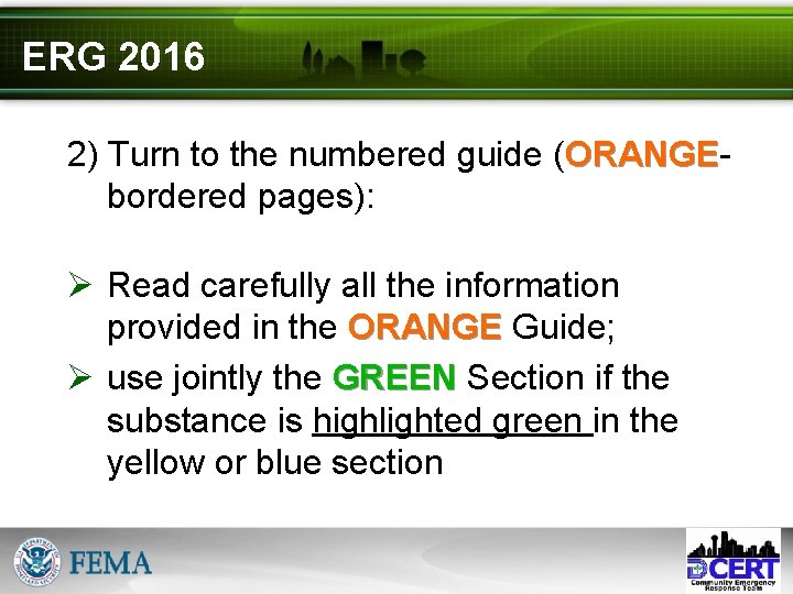 ERG 2016 2) Turn to the numbered guide (ORANGE bordered pages): Ø Read carefully