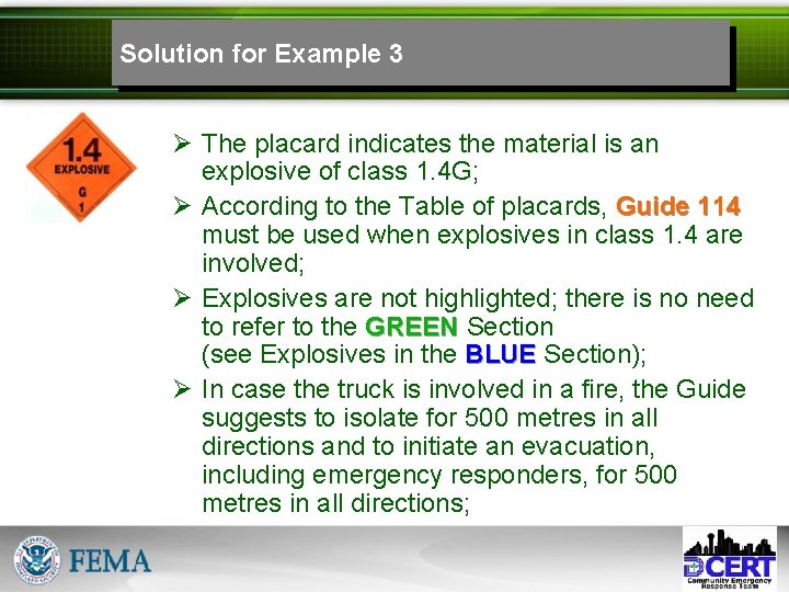 Solution for Example 3 Ø The placard indicates the material is an explosive of