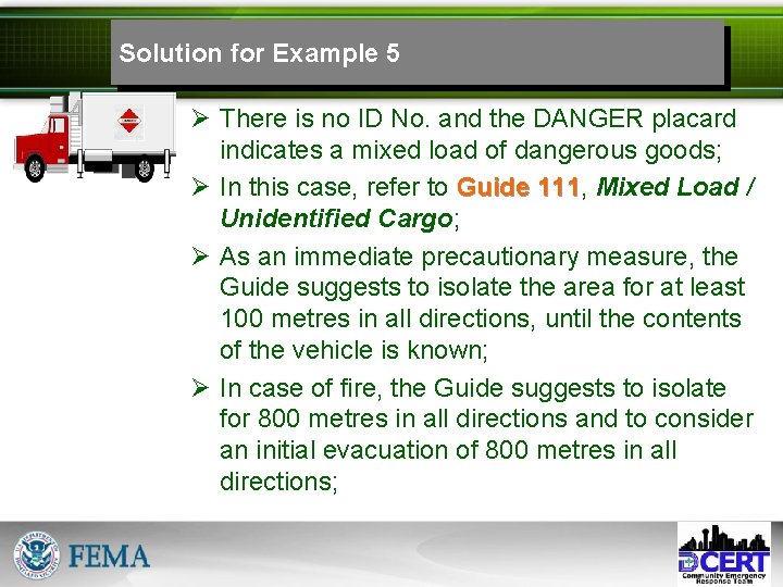 Solution for Example 5 Ø There is no ID No. and the DANGER placard