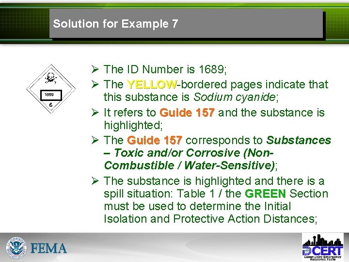 Solution for Example 7 1689 Ø The ID Number is 1689; Ø The YELLOW-bordered