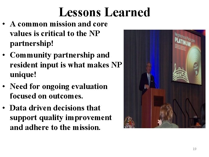 Lessons Learned • A common mission and core values is critical to the NP