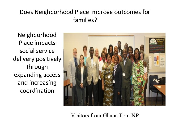 Does Neighborhood Place improve outcomes for families? Neighborhood Place impacts social service delivery positively