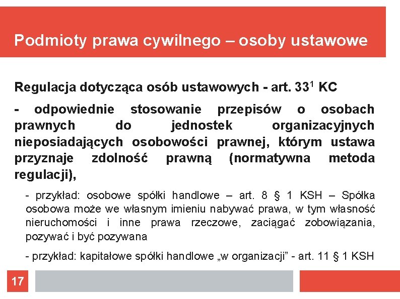 Podmioty prawa cywilnego – osoby ustawowe Regulacja dotycząca osób ustawowych - art. 331 KC