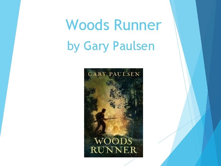 Woods Runner by Gary Paulsen 