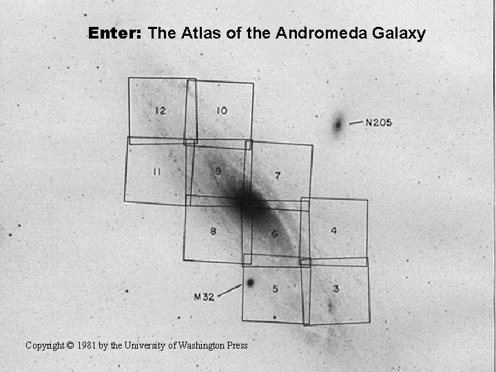 Enter: The Atlas of the Andromeda Galaxy Copyright © 1981 by the University of