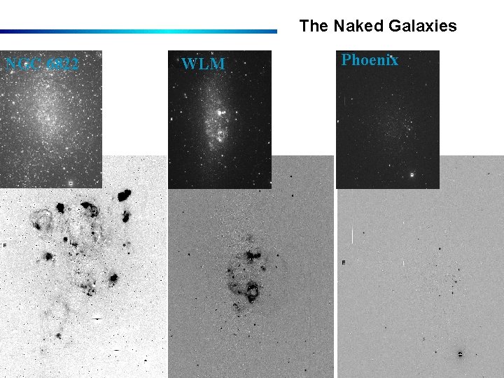 The Naked Galaxies NGC 6822 WLM Phoenix 