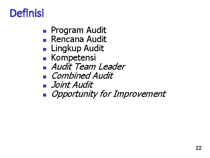 Definisi Program Audit Rencana Audit Lingkup Audit Kompetensi Audit Team Leader Combined Audit Joint Definisi Program Audit Rencana Audit Lingkup Audit Kompetensi Audit Team Leader Combined Audit Joint