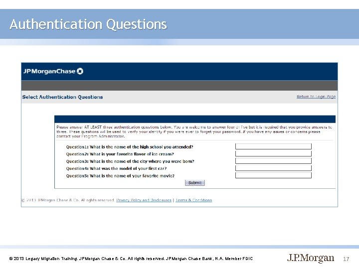 Authentication Questions © 2013 Legacy Migration Training. JPMorgan Chase & Co. All rights reserved.