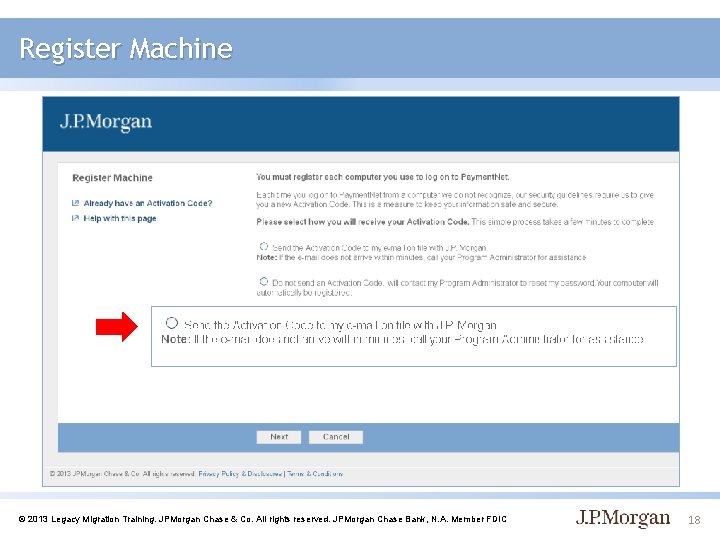Register Machine © 2013 Legacy Migration Training. JPMorgan Chase & Co. All rights reserved.