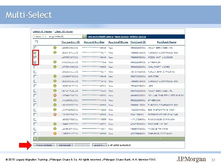 Multi-Select © 2013 Legacy Migration Training. JPMorgan Chase & Co. All rights reserved. JPMorgan