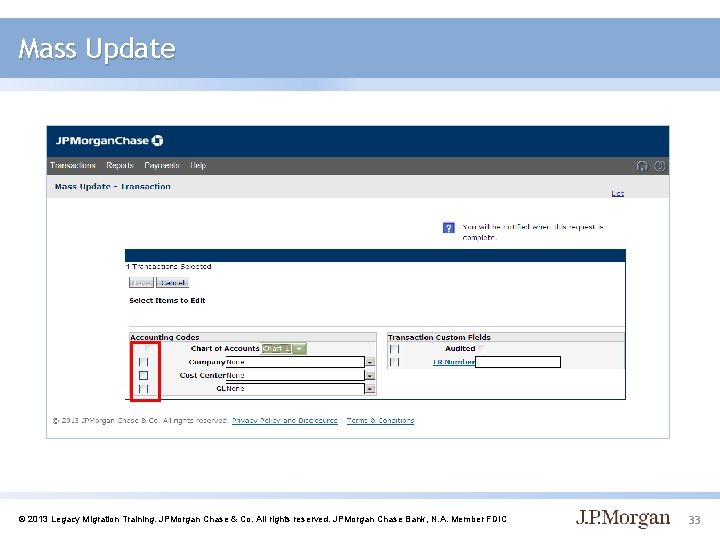 Mass Update © 2013 Legacy Migration Training. JPMorgan Chase & Co. All rights reserved.