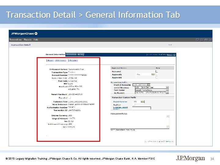 Transaction Detail > General Information Tab © 2013 Legacy Migration Training. JPMorgan Chase &