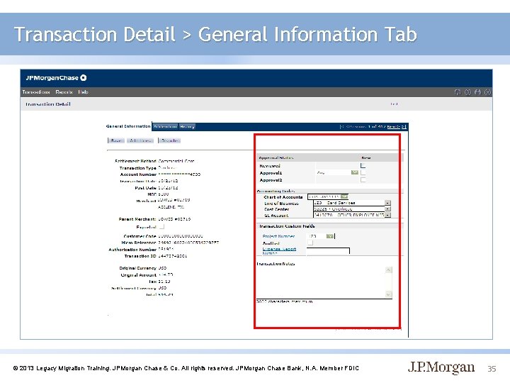 Transaction Detail > General Information Tab © 2013 Legacy Migration Training. JPMorgan Chase &