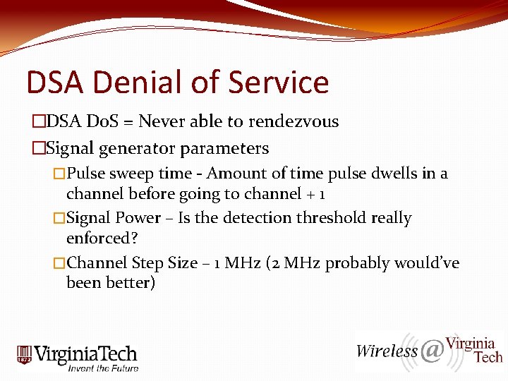 DSA Denial of Service �DSA Do. S = Never able to rendezvous �Signal generator