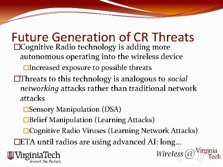 Future Generation of CR Threats �Cognitive Radio technology is adding more autonomous operating into