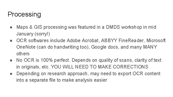Processing ● Maps & GIS processing was featured in a DMDS workshop in mid