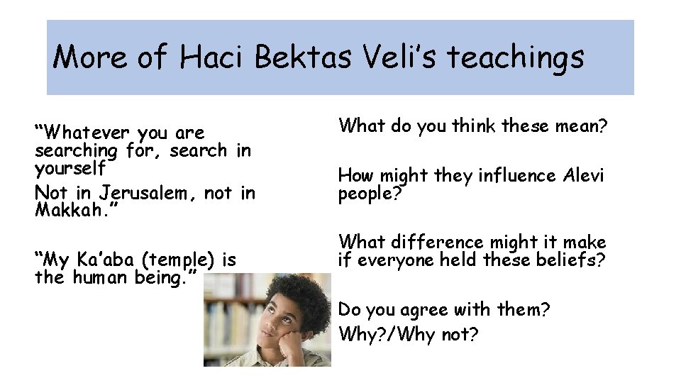 More of Haci Bektas Veli’s teachings “Whatever you are searching for, search in yourself