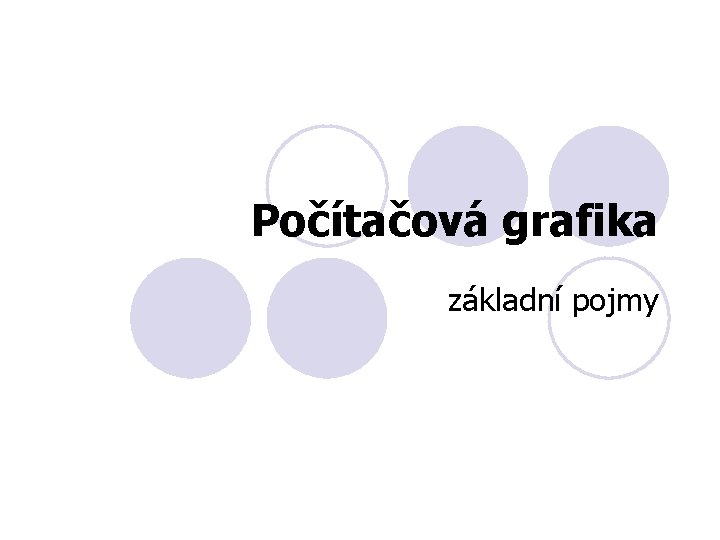 Počítačová grafika základní pojmy 