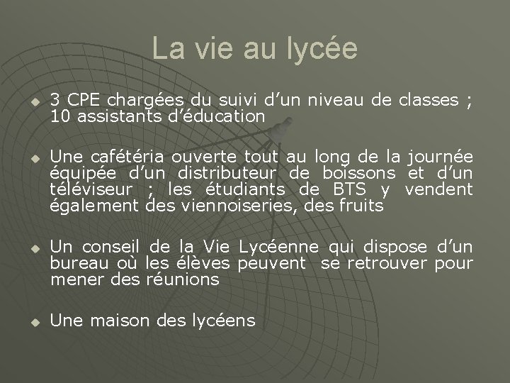 La vie au lycée u u 3 CPE chargées du suivi d’un niveau de