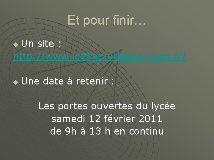 Et pour finir… Un site : http: //www. lcdf. ac-orleans-tours. fr/ u u Une