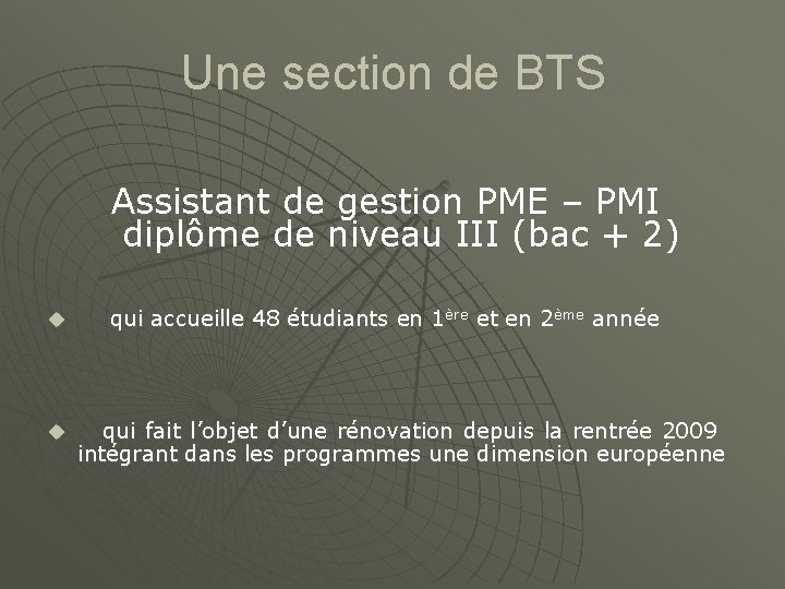 Une section de BTS Assistant de gestion PME – PMI diplôme de niveau III