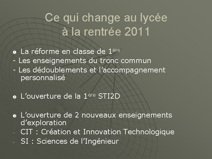 Ce qui change au lycée à la rentrée 2011 La réforme en classe de